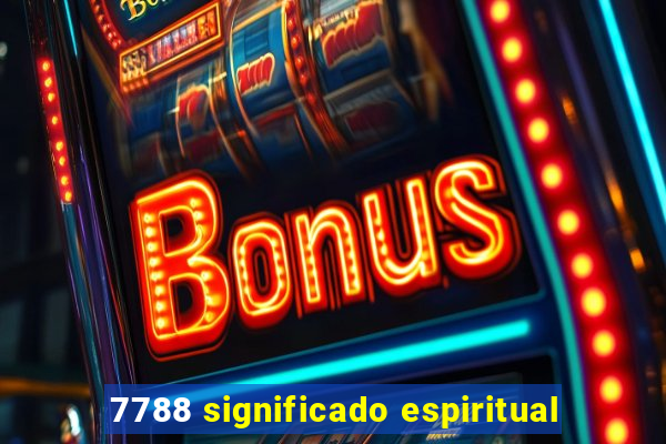 7788 significado espiritual